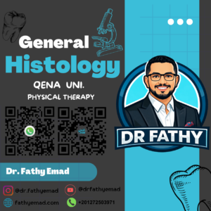 General Histology 2 Qena UNI. (كلية العلاج الطبيعي)